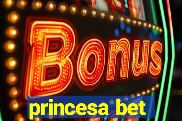 princesa bet